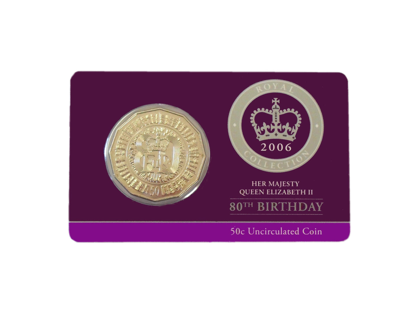 2006 50c Uncirculated Coin: "Queens 80th Birthday."